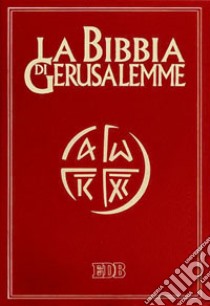 La Bibbia di Gerusalemme libro di Scarpa M. (cur.)