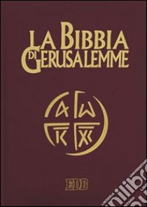 La Bibbia di Gerusalemme libro di Scarpa M. (cur.)