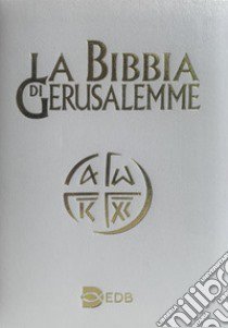 La Bibbia di Gerusalemme libro di Scarpa M. (cur.)