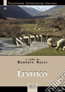 Levitico. Versione interlineare in italiano libro di Reggi R. (cur.)