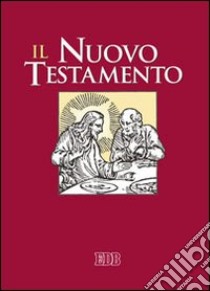 Il Nuovo Testamento. Dalla Bibbia di Gerusalemme. Ediz. a caratteri grandi libro di Conferenza episcopale italiana (cur.)