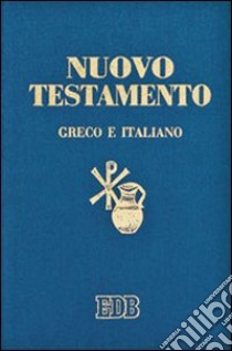 Nuovo testamento. Testo greco a fronte libro di Merk A. (cur.); Barbaglio G. (cur.)