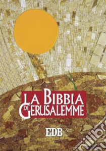 La Bibbia di Gerusalemme. Ediz. plastificata libro di Scarpa M. (cur.)