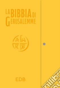 La Bibbia di Gerusalemme. Ediz. gialla libro