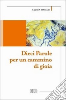 Dieci parole per un cammino di gioia libro di Mariani Andrea