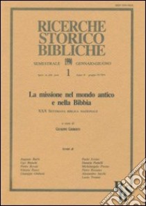 La missione nel mondo antico e nella Bibbia. Atti della 30ª Settimana biblica nazionale libro di Ghiberti G. (cur.)