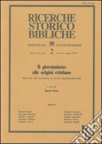 Il giovannismo alle origini cristiane. Atti del 3º Convegno di studi neotestamentari (Prato, 14-16 settembre 1989) libro di Penna R. (cur.)