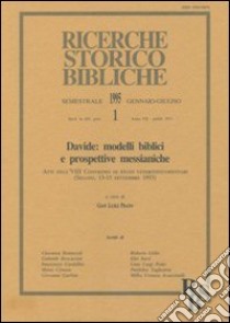 Davide: modelli biblici e prospettive messianiche. Atti dell'8º Convegno di studi veterotestamentari (Seiano, 13-15 settembre 1993) libro di Prato G. L. (cur.)