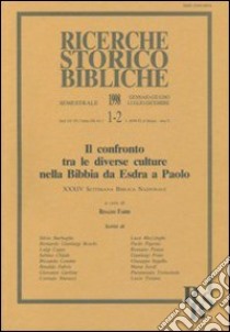 Il confronto tra le diverse culture nella Bibbia da Esdra a Paolo. Atti della 34ª Settimana biblica nazionale (Roma, 9-13 settembre 1996) libro di Fabris R. (cur.)