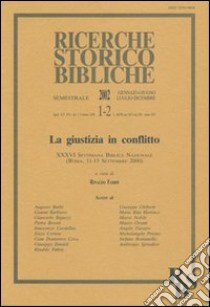 La giustizia in conflitto. 36ª settimana biblica nazionale (Roma, 11-15 settembre 2000) libro di Fabris R. (cur.)