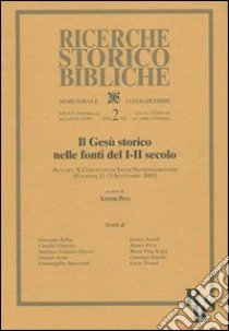 Il Gesù storico nelle fonti del I-II secolo (Il). Atti del X Convegno studi neotestamentari (Foligno, 11-13 Settembre 2003). Vol. 2 libro di Pitta A. (cur.)