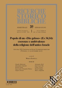 Ricerche storico-bibliche (2019). Vol. 1: Popolo di un «Dio geloso» (Es 34,14): coerenze e ambivalenze della religione dell'antico Israele libro