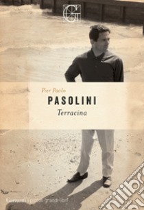 Terracina libro di Pasolini Pier Paolo