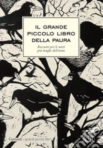 Il grande piccolo libro della paura. Racconti per il giorno più spaventoso dell'anno libro