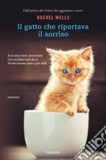 Il gatto che riportava il sorriso libro di Wells Rachel