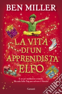 La vita di un apprendista elfo libro di Miller Ben