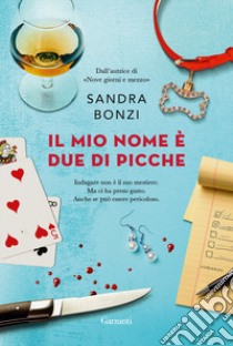 Il mio nome è due di picche libro di Bonzi Sandra