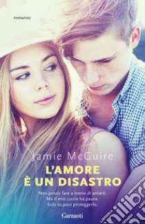 L'amore è un disastro libro di McGuire Jamie