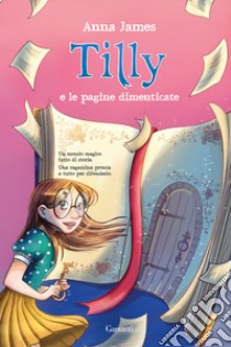 Tilly e le pagine dimenticate libro di James Anna