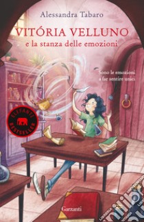 Vitória Velluno e la stanza delle emozioni libro di Tabaro Alessandra