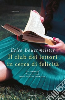 Il club dei lettori in cerca di felicità libro di Bauermeister Erica