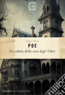 La caduta della casa degli Usher libro di Poe Edgar Allan