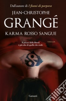 Karma rosso sangue libro di Grangé Jean-Christophe