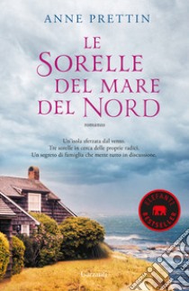 Le sorelle del mare del Nord libro di Prettin Anne