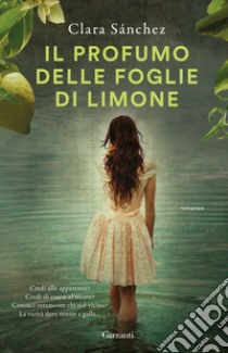 Il profumo delle foglie di limone libro di Sánchez Clara