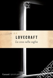 La cosa sulla soglia libro di Lovecraft Howard P.