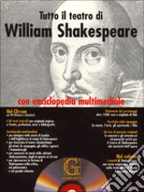 Tutto il teatro di William Shakespeare. Testo inglese a fronte. Con CD-ROM libro di Shakespeare William