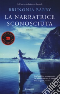 La narratrice sconosciuta libro di Barry Brunonia