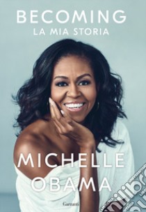 Becoming. La mia storia libro di Obama Michelle