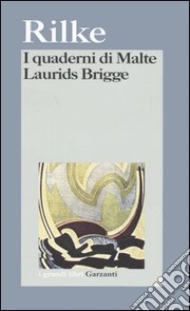 I quaderni di Malte Laurids Brigge libro di Rilke Rainer M.