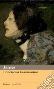 Principessa Casamassima libro di James Henry; Cordelli F. (cur.)