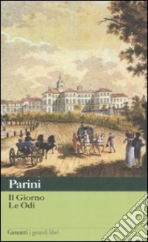 Il giorno-Le odi libro di Parini Giuseppe; Calzolari A. (cur.)