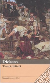 Tempi difficili libro di Dickens Charles