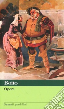 Opere libro di Boito Arrigo