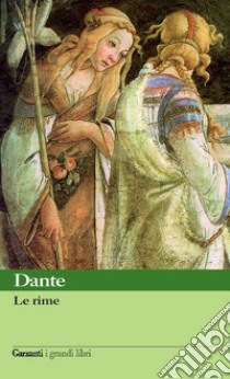 Le rime libro di Alighieri Dante; Cudini P. (cur.)