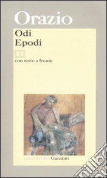 Odi-Epodi. Testo latino a fronte libro di Orazio Flacco Quinto; Ramous M. (cur.)