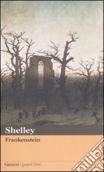 Frankenstein ovvero il moderno Prometeo libro di Shelley Mary