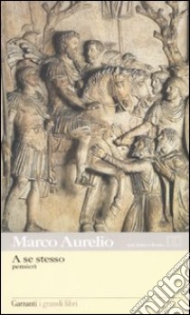 A se stesso. Testo greco a fronte libro di Marco Aurelio; Maltese E. V. (cur.)