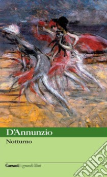 Notturno libro di D'Annunzio Gabriele; Ledda E. (cur.)