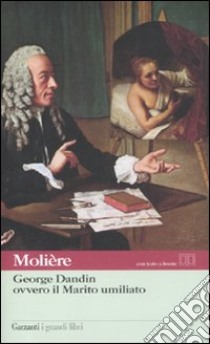 George Dandin ovvero il marito umiliato libro di Molière; Bajini S. (cur.)