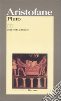 Pluto. Testo greco a fronte libro di Aristofane; Barberis F. (cur.)