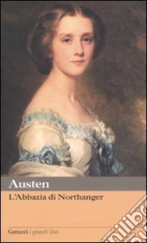 L'abbazia di Northanger libro di Austen Jane