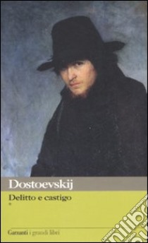 Delitto e castigo libro di Dostoevskij Fëdor