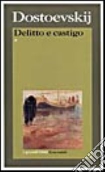 Delitto e castigo libro di Dostoevskij Fëdor