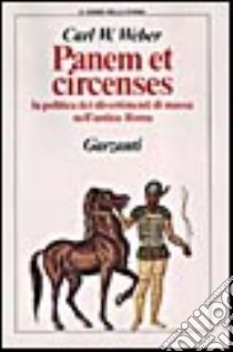 Panem et circenses libro di Weber Carl