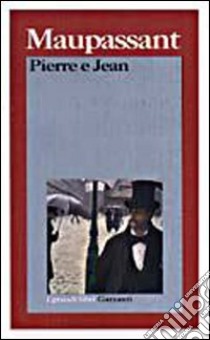 Pierre e Jean libro di Maupassant Guy de; Picchi M. (cur.)